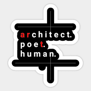 Architect Poet Human Sticker